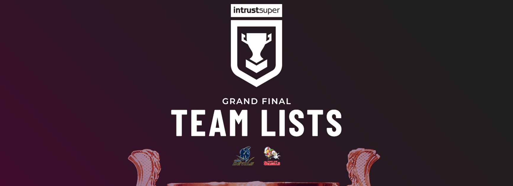 Intrust Super Cup grand final team lists