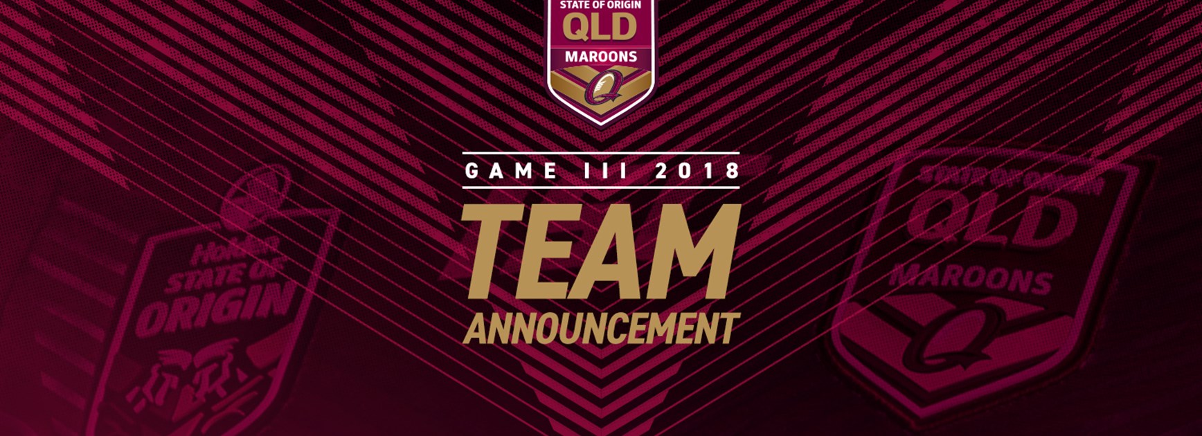 Maroons Game III team announcement breaks tradition
