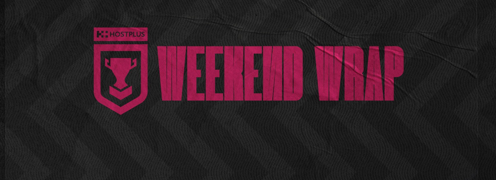 Round 19: Weekend Wrap - Hostplus Cup