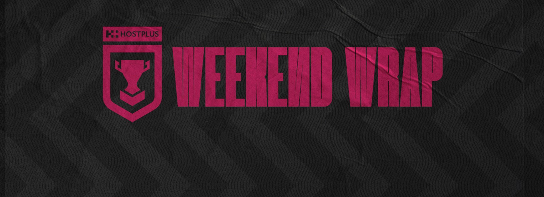 Round 22: Weekend Wrap - Hostplus Cup