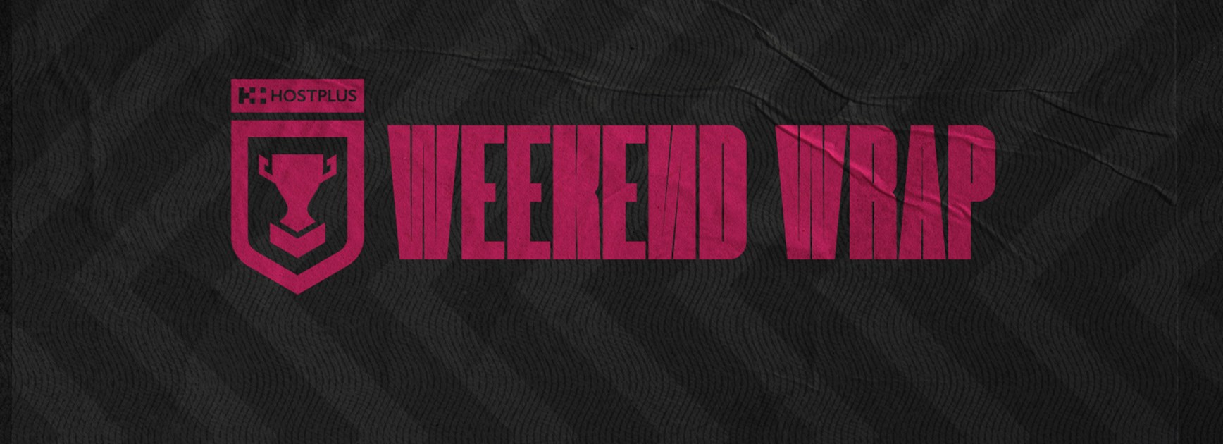 Finals Week 2: Weekend Wrap - Hostplus Cup