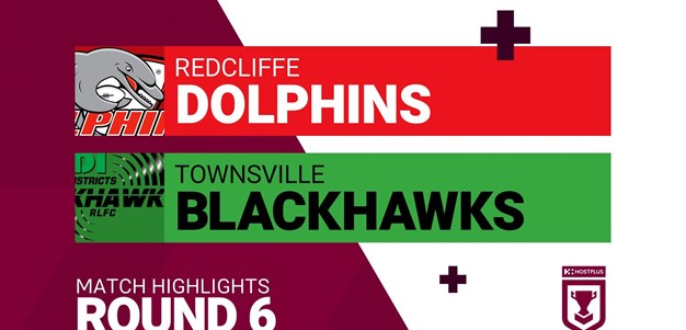 Round 6 highlights: Dolphins v Blackhawks