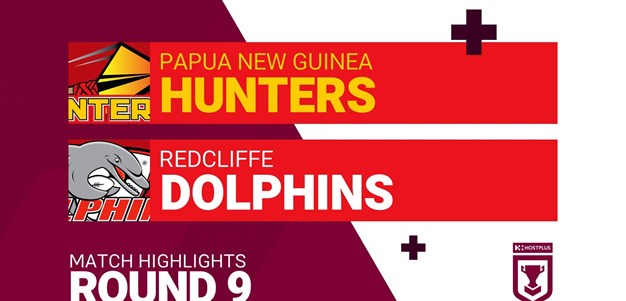 Round 9 highlights: Hunters v Dolphins