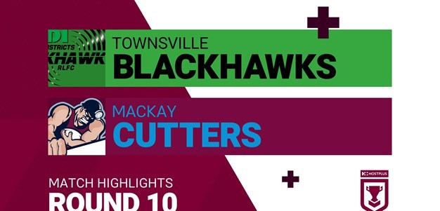 Round 10 highlights: Blackhawks v Cutters