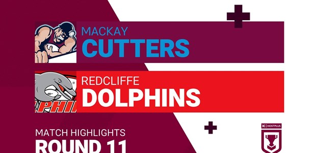 Round 11 highlights: Cutters v Dolphins