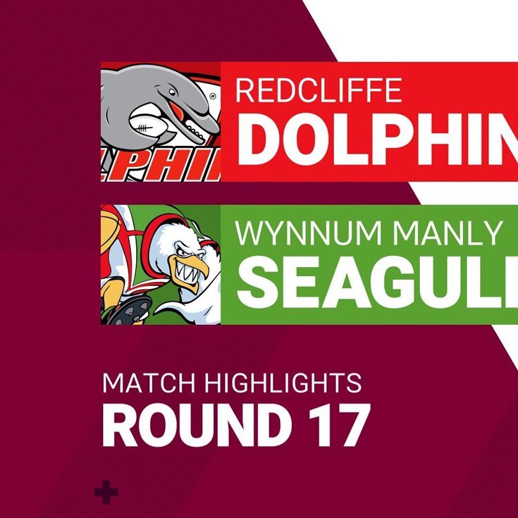 Round 17 - Week 2 highlights: Redcliffe Dolphins v Wynnum Manly Seagulls