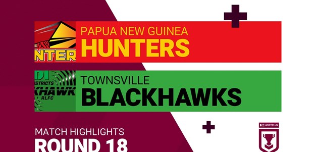 Round 18 highlights: Hunters v Blackhawks