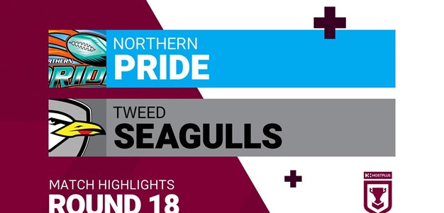 Round 18 highlights: Northern Pride v Tweed Seagulls