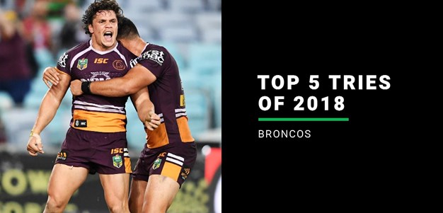 NRL.com's top five Broncos tries of 2018