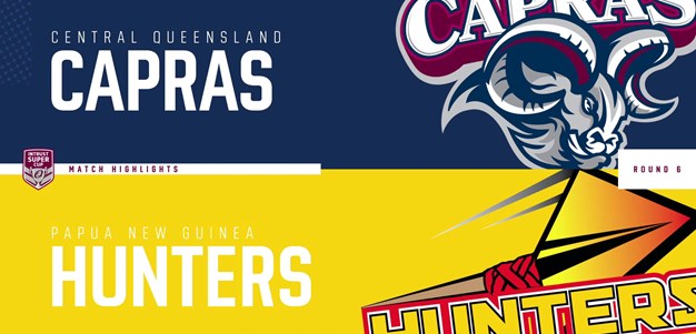 Intrust Super Cup Round 6 Highlights: Capras v Hunters