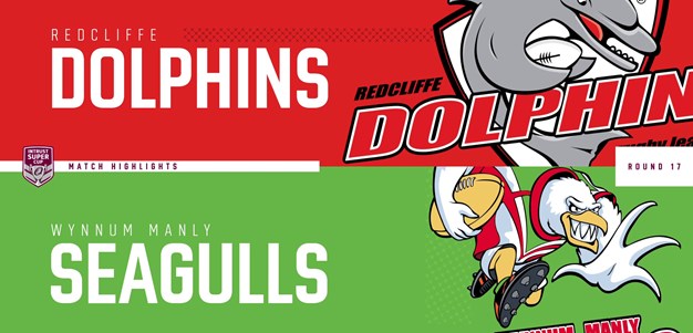 Intrust Super Cup Round 17 highlights: Dolphins v Seagulls