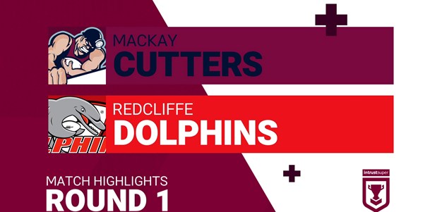 Round 1 highlights: Cutters v Dolphins