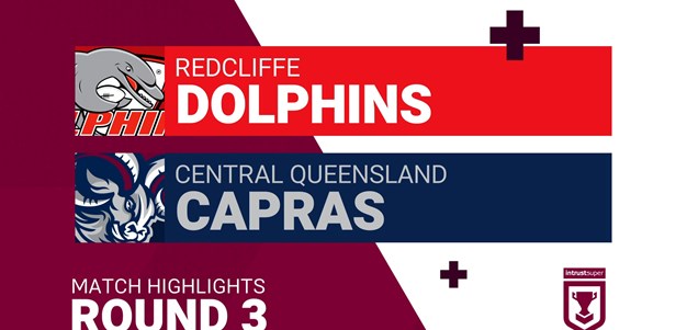 Round 3 highlights: Dolphins v Capras