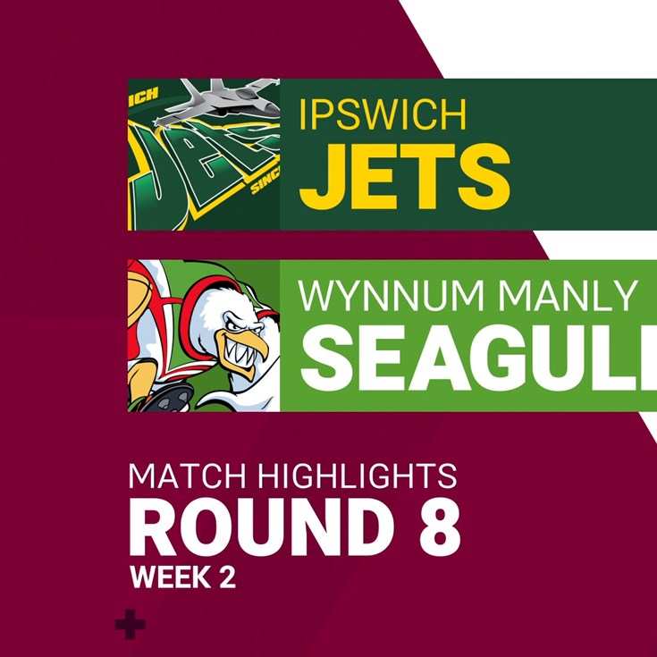 Round 8 - Week 2 highlights: Ipswich v Wynnum Manly