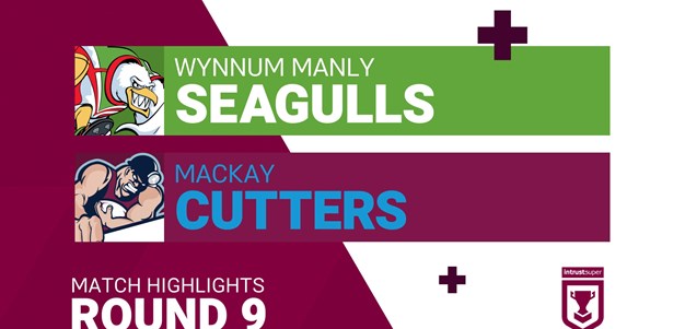 Round 9 highlights: Wynnum Manly v Mackay