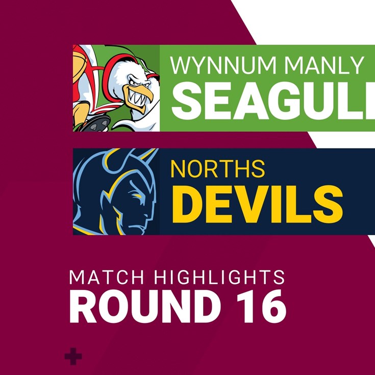 Round 16 highlights: Wynnum Manly v Norths Devils