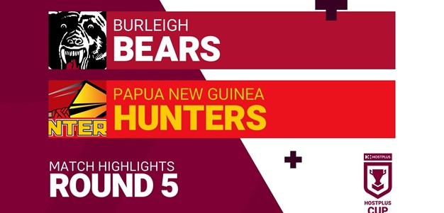 Round 5 highlights: Bears v Hunters