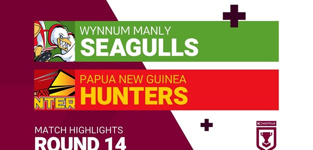 Round 14 highlights: Wynnum Manly Seagulls v Hunters
