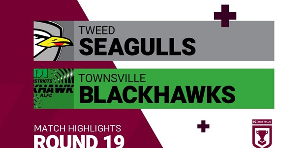 Round 19 highlights: Tweed Seagulls v Townsville Blackhawks
