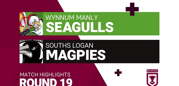 Round 19 highlights: Wynnum Manly Seagulls v Souths Logan Magpies
