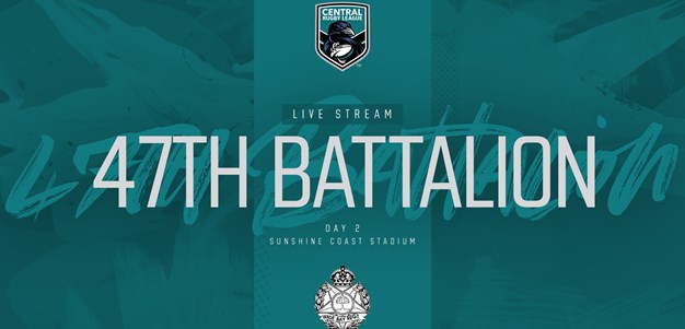 Live Stream: 47th Battalion Day 2