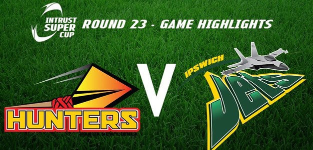 Rd 23 Highlights: Hunters v Jets